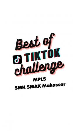 { S M A K - M A K A S S A R} : Best of TIKTOK Challenge MPLS SMAK Makassar